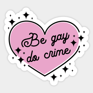 Be Gay Do Crime Heart Magic Witchy Sticker